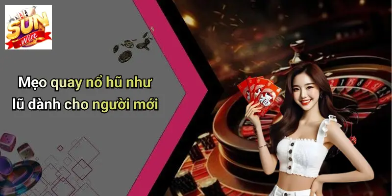 Nổ Hũ Như Lũ: Sức Hút Cuồng Nhiệt Của Thế Giới Slot Game Tại SUNWIN 4 Mẹo quay nổ hũ như lũ dành cho người mới